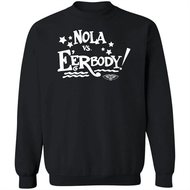 Nola Vs E'erbody Shirt New Orleans Pelicans OneNOLA Nola Vs Eerbody T Shirts Nola Vs E'erbody Shirt New Orleans Pelicans OneNOLA Nola Vs Eerbody T Shirts