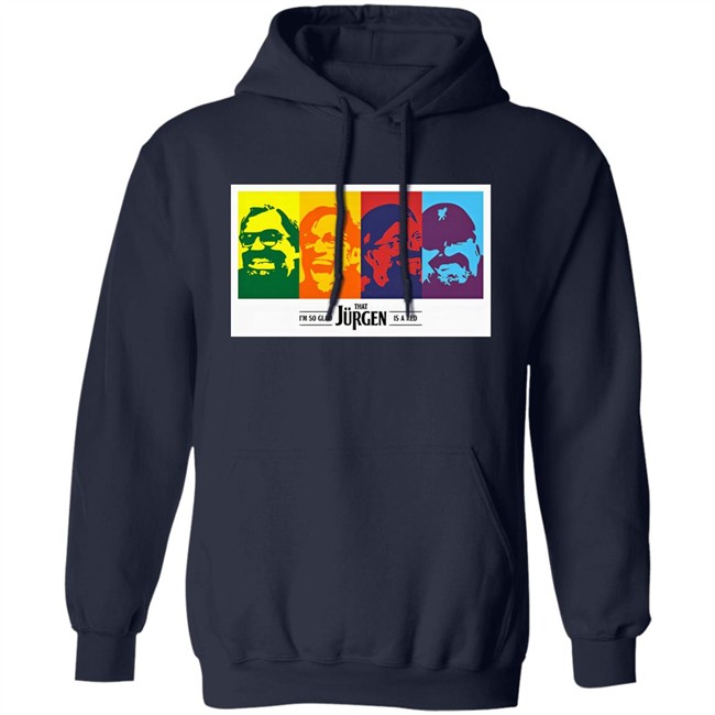 I'm So Glad That Jurgen Is A Red Tee Shirt The Redmen Tv Merch Jürgen Klopp I'm So Glad That Jurgen Is A Red Tee Shirt The Redmen Tv Merch Jürgen Klopp