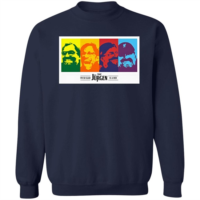 I'm So Glad That Jurgen Is A Red Tee Shirt The Redmen Tv Merch Jürgen Klopp I'm So Glad That Jurgen Is A Red Tee Shirt The Redmen Tv Merch Jürgen Klopp
