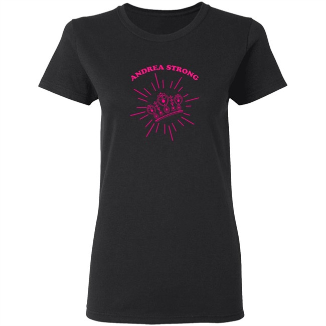 El Oshcuro Andrea Rene Andrea Strong Shirt El Oshcuro Andrea Rene Andrea Strong Shirt