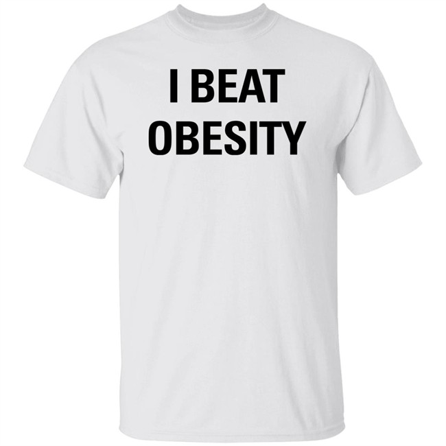 I Beat Obesity Shirt Full Circle