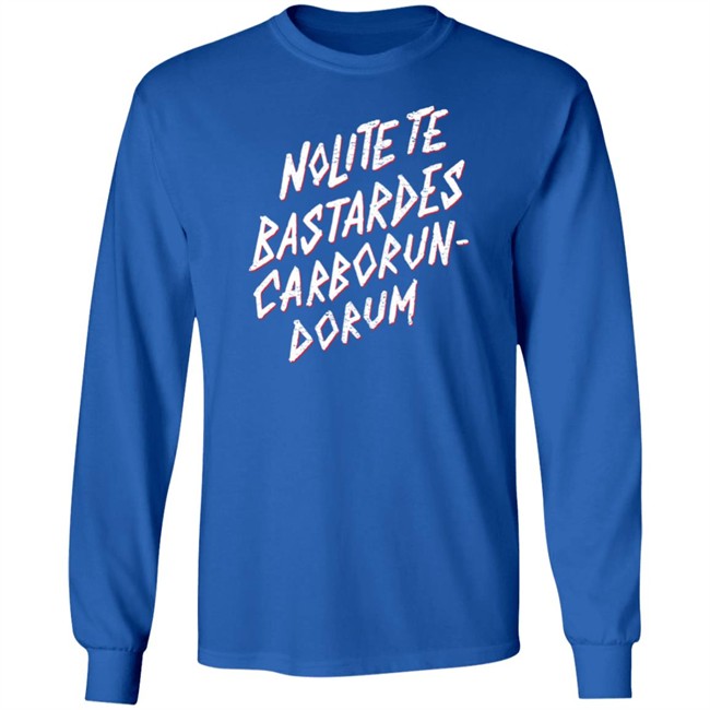 Nolite Te Bastardes Carborundorum T Shirt The Real Jeffrey Ross Nolite Te Bastardes Carborundorum T Shirt The Real Jeffrey Ross
