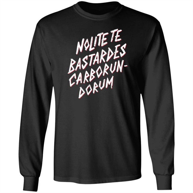 Nolite Te Bastardes Carborundorum T Shirt The Real Jeffrey Ross Nolite Te Bastardes Carborundorum T Shirt The Real Jeffrey Ross
