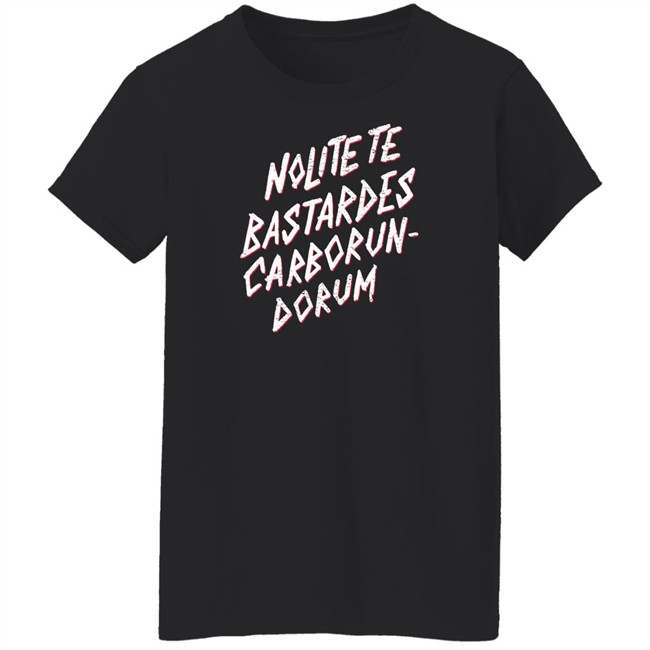 Nolite Te Bastardes Carborundorum T Shirt The Real Jeffrey Ross Nolite Te Bastardes Carborundorum T Shirt The Real Jeffrey Ross