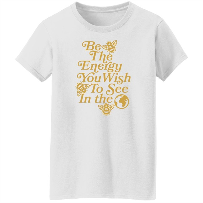 Aliyah Simone Merch Be The Energy You Wish To See In The World Tee Shirt Aliyah Simone Merch Be The Energy You Wish To See In The World Tee Shirt