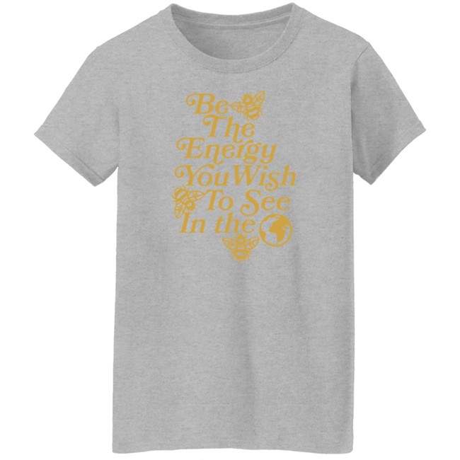 Aliyah Simone Merch Be The Energy You Wish To See In The World Tee Shirt Aliyah Simone Merch Be The Energy You Wish To See In The World Tee Shirt