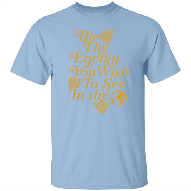 Aliyah Simone Merch Be The Energy You Wish To See In The World Tee Shirt Aliyah Simone Merch Be The Energy You Wish To See In The World Tee Shirt