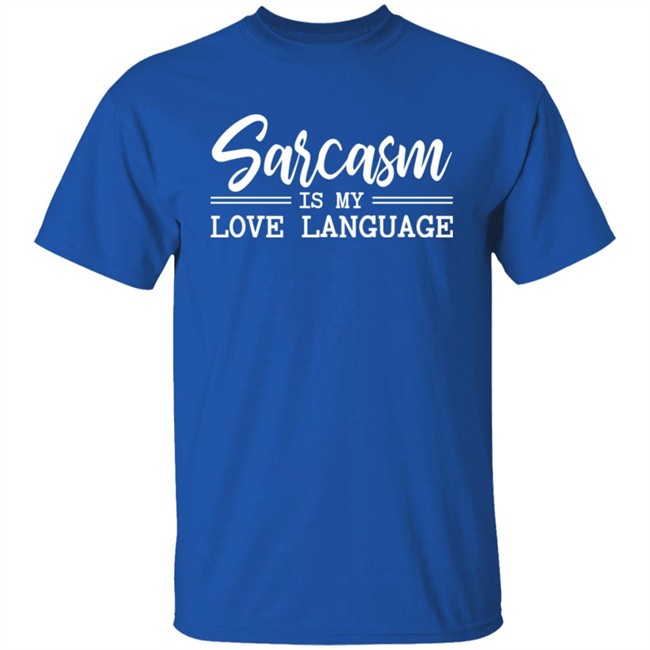 Shop America Sarcasm Is My Love Language Unisex Jersey T Shirt Made in USA Shop America Sarcasm Is My Love Language Unisex Jersey T Shirt Made in USA