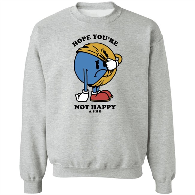 Ashe Merch Hope You're Not Happy Tee Shirt Ashemusic Ashe Merch Hope You're Not Happy Tee Shirt Ashemusic