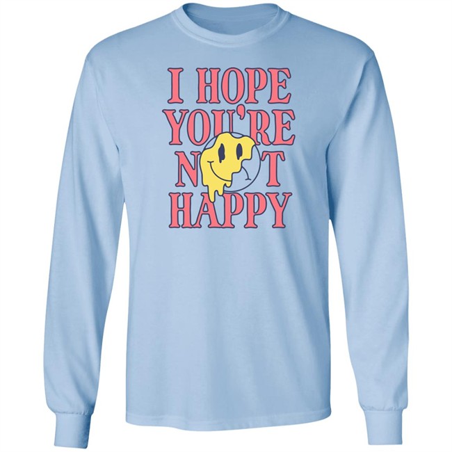 Ashe Merch Hope You're Not Happy Long Sleeve T Shirt Light Blue Ashemusic