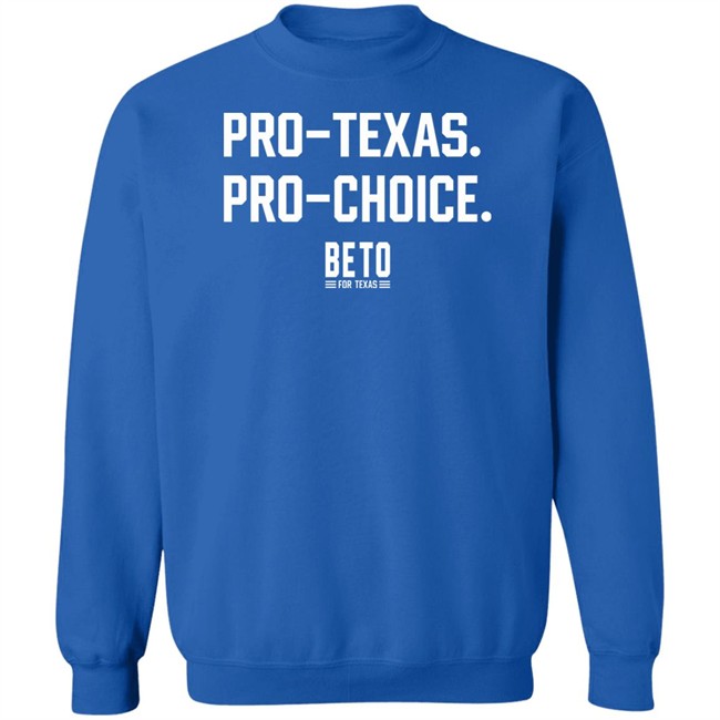 Beto O'rourke Pro-Texas Pro-Choice T Shirt Patrick Svitek Beto O'rourke Pro-Texas Pro-Choice T Shirt Patrick Svitek
