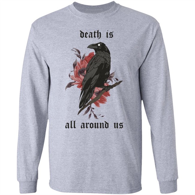 Dying Lately Merch Death Is All Around Us T Shirt Iamjakehill Dying Lately Merch Death Is All Around Us T Shirt Iamjakehill