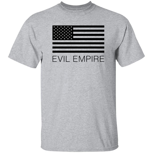 Flag American Evil Empire Shirt Alex Steed Flag American Evil Empire Shirt Alex Steed