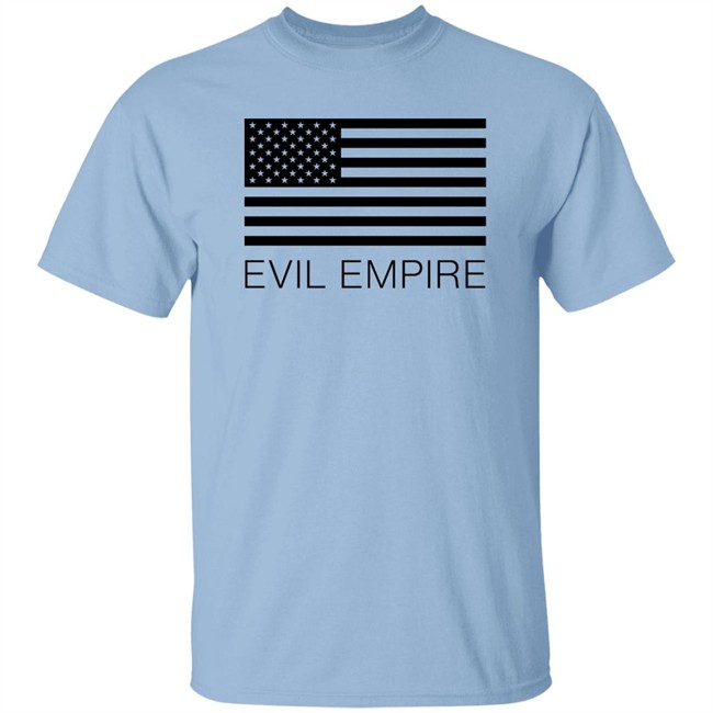 Flag American Evil Empire Shirt Alex Steed Flag American Evil Empire Shirt Alex Steed