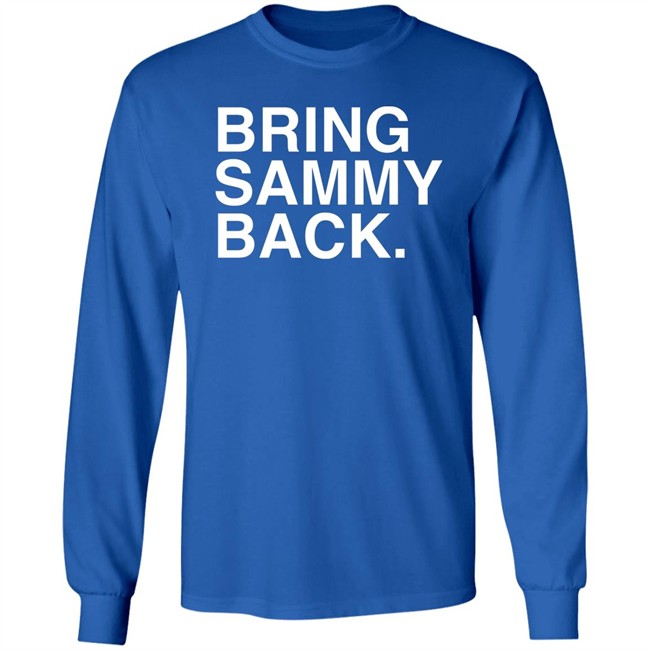 Obvious Shirt Store Merch Bring Sammy Back Shirt Caiti Kozelichki Obvious Shirt Store Merch Bring Sammy Back Shirt Caiti Kozelichki
