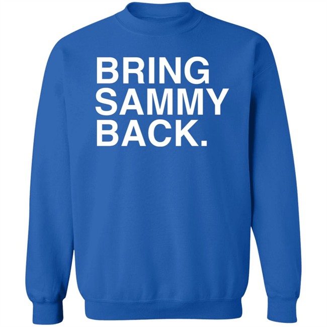 Obvious Shirt Store Merch Bring Sammy Back Shirt Caiti Kozelichki Obvious Shirt Store Merch Bring Sammy Back Shirt Caiti Kozelichki