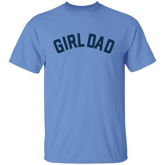 Girl Dad Shirt