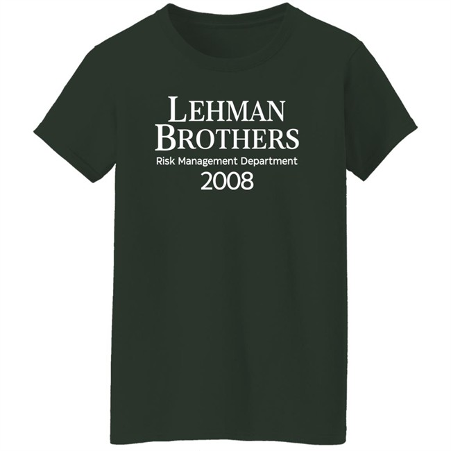 Lehman Brothers Risk Management Department 2008 T Shirt Wall Street Supply Merch Rennyzucker Lehman Brothers Risk Management Department 2008 T Shirt Wall Street Supply Merch Rennyzucker