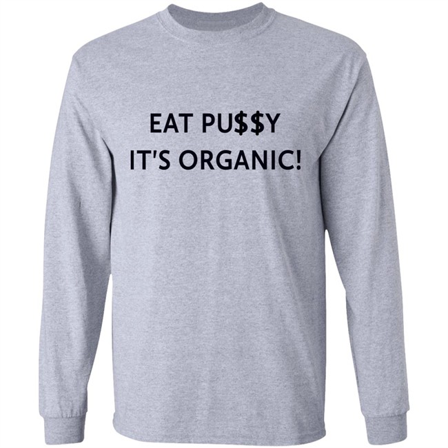 Pearl Gonzalez Eat Pusy It's Organic Shirt Pearl Gonzalez Eat Pusy It's Organic Shirt