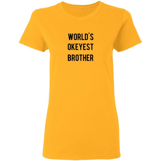 World's Okeyest Brother T Shirt World's Okeyest Brother T Shirt