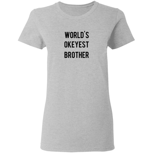 World's Okeyest Brother T Shirt World's Okeyest Brother T Shirt