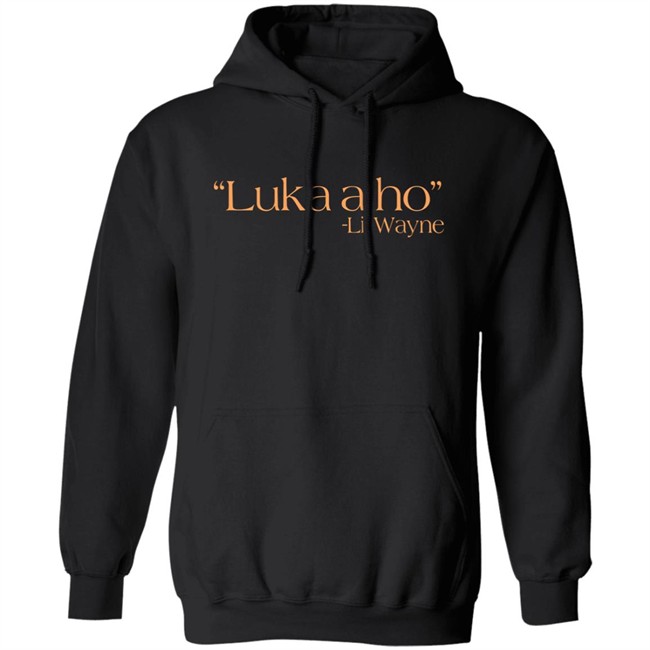 Jennni Bridges Luka A Ho Lil Wayne Shirt Jennni Bridges Luka A Ho Lil Wayne Shirt