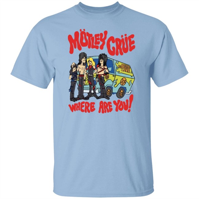 Motley Crue Too Fast For Love Where Are You Shirt Motley Crue Too Fast For Love Where Are You Shirt