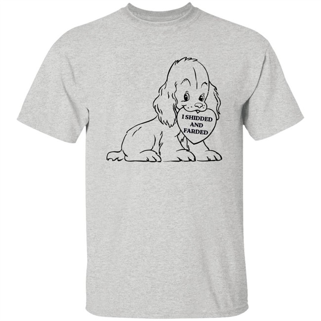 Shirts That Go Hard Good Shirts Store I Shidded And Farded Shirt Shirts That Go Hard Good Shirts Store I Shidded And Farded Shirt