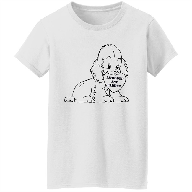 Shirts That Go Hard Good Shirts Store I Shidded And Farded Shirt Shirts That Go Hard Good Shirts Store I Shidded And Farded Shirt