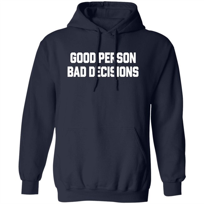 Good Person Bad Decisions Shirt Terron Good Person Bad Decisions Shirt Terron