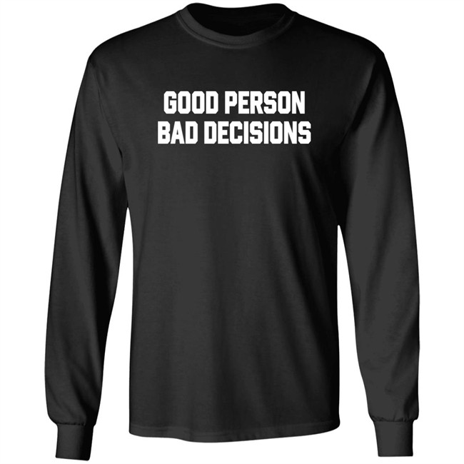 Good Person Bad Decisions Shirt Terron Good Person Bad Decisions Shirt Terron