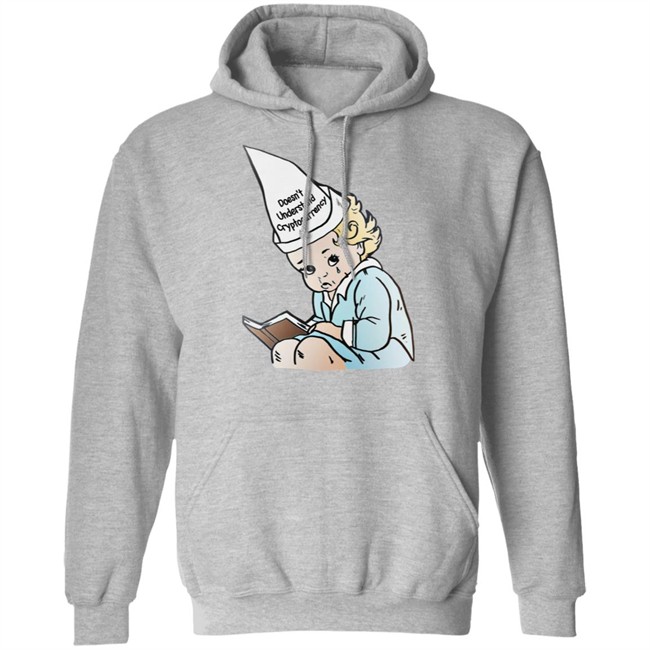 The Good Shirts Shop Doesn't Understand Crypto Shirt Shirts That Go Hard The Good Shirts Shop Doesn't Understand Crypto Shirt Shirts That Go Hard