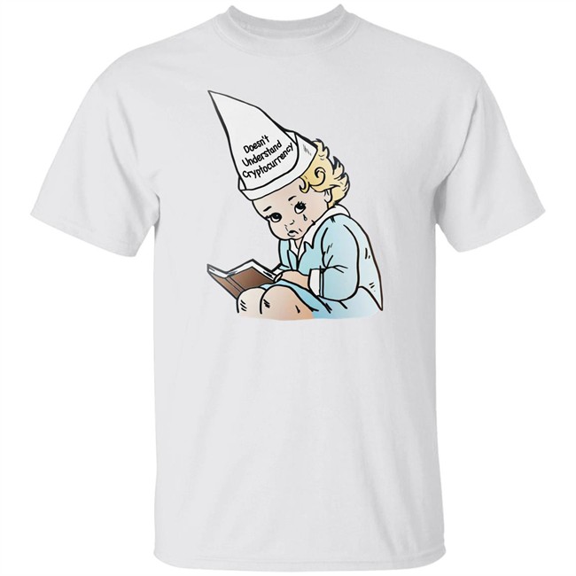 The Good Shirts Shop Doesn't Understand Crypto Shirt Shirts That Go Hard The Good Shirts Shop Doesn't Understand Crypto Shirt Shirts That Go Hard