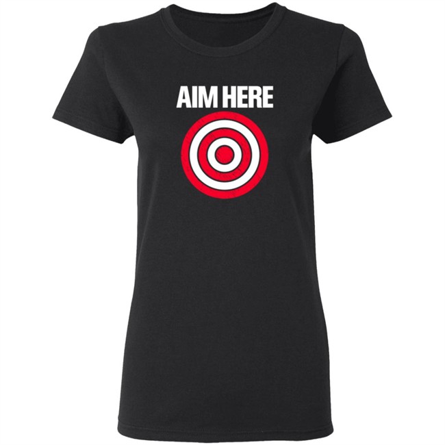 Aim Here Darts Players Bullseye Target Shooting Club T Shirt Aim Here Darts Players Bullseye Target Shooting Club T Shirt