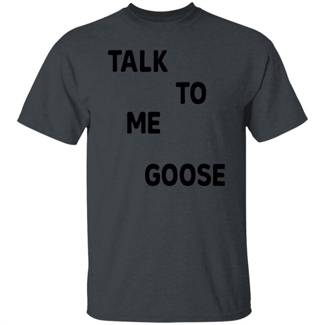 Contenders Clothing Contenders X Top Gun Talk To Me Goose T Shirt Kyle Brandt Contenders Clothing Contenders X Top Gun Talk To Me Goose T Shirt Kyle Brandt