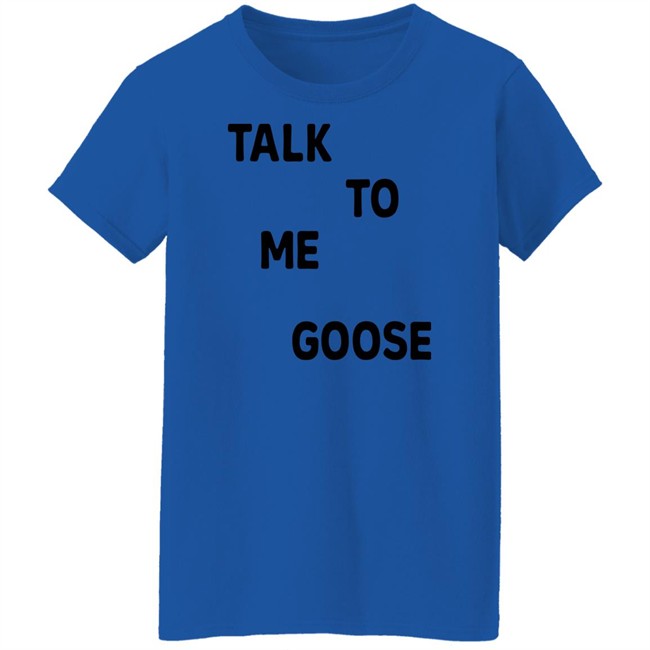 Contenders Clothing Contenders X Top Gun Talk To Me Goose T Shirt Kyle Brandt Contenders Clothing Contenders X Top Gun Talk To Me Goose T Shirt Kyle Brandt