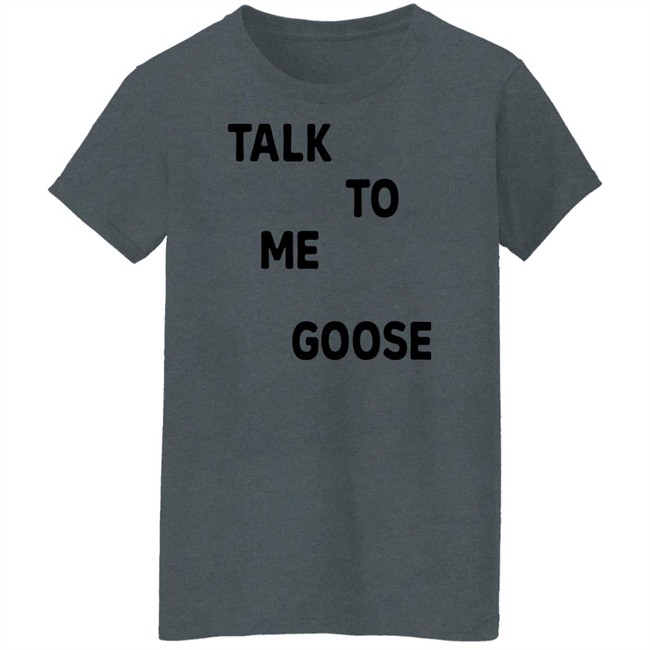 Contenders Clothing Contenders X Top Gun Talk To Me Goose T Shirt Kyle Brandt Contenders Clothing Contenders X Top Gun Talk To Me Goose T Shirt Kyle Brandt