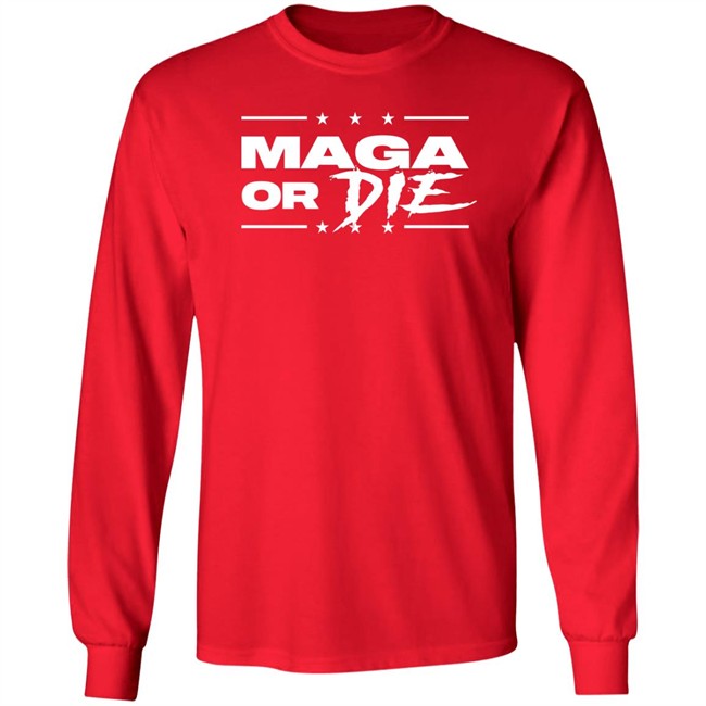 Maga Or Die Shirt Patriottakes Maga Or Die Shirt Patriottakes