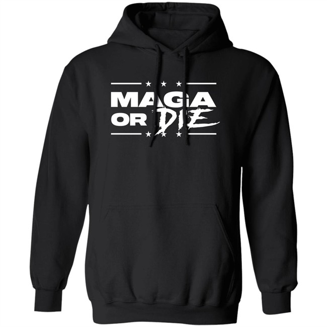 Maga Or Die Shirt Patriottakes Maga Or Die Shirt Patriottakes