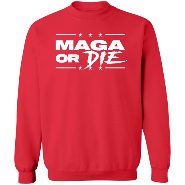 Maga Or Die Shirt Patriottakes Maga Or Die Shirt Patriottakes