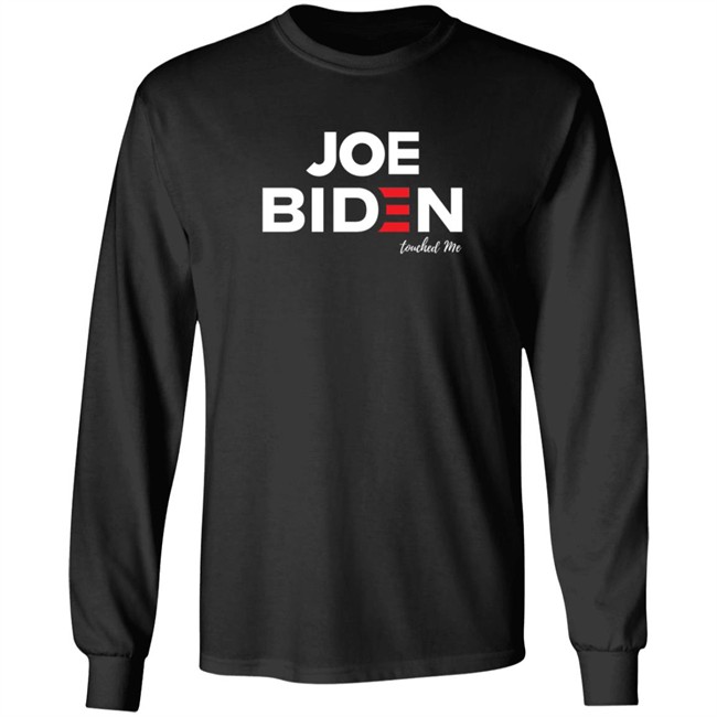 Joe Biden Touched Me T Shirt Joe Biden Touched Me T Shirt