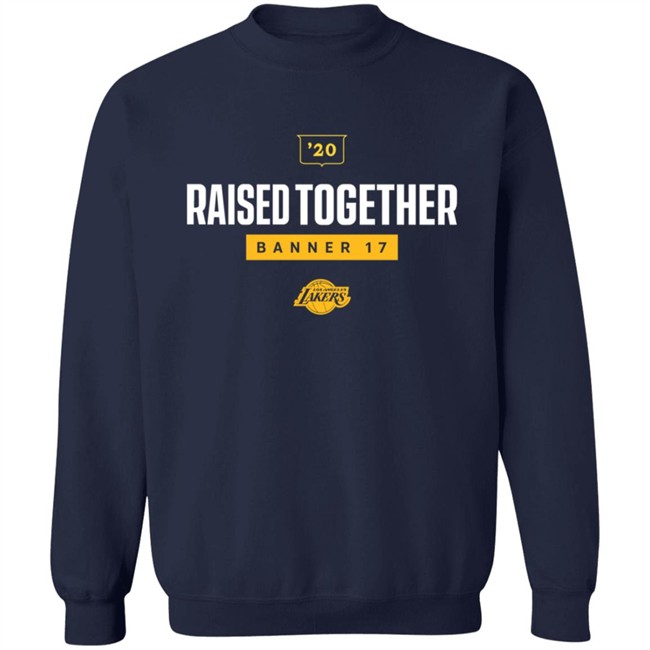Raised Together Banner 17 Lakers T Shirt Raised Together Banner 17 Lakers T Shirt