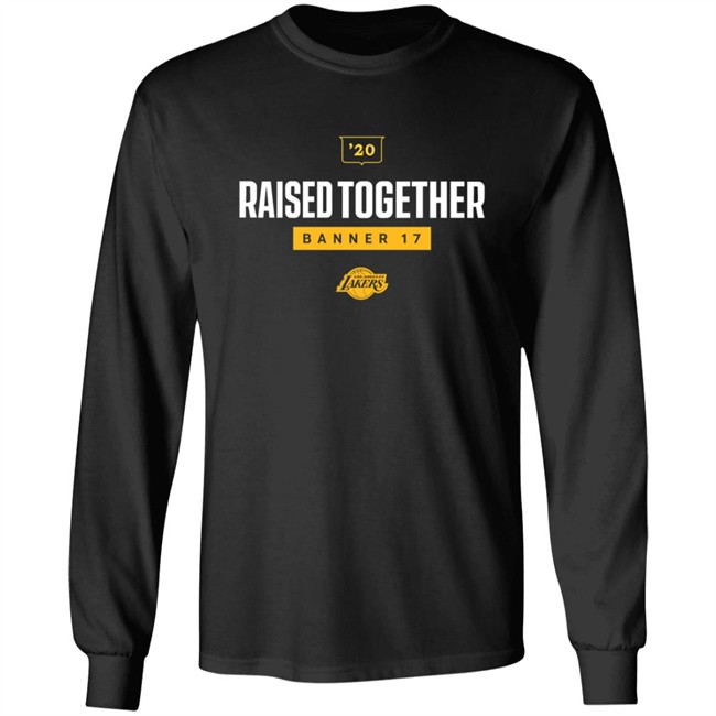 Raised Together Banner 17 Lakers T Shirt Raised Together Banner 17 Lakers T Shirt
