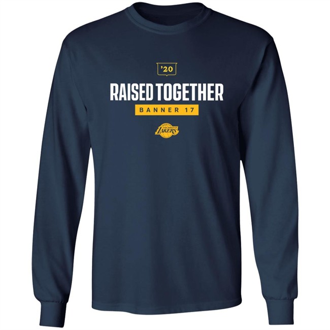 Raised Together Banner 17 Lakers T Shirt Raised Together Banner 17 Lakers T Shirt