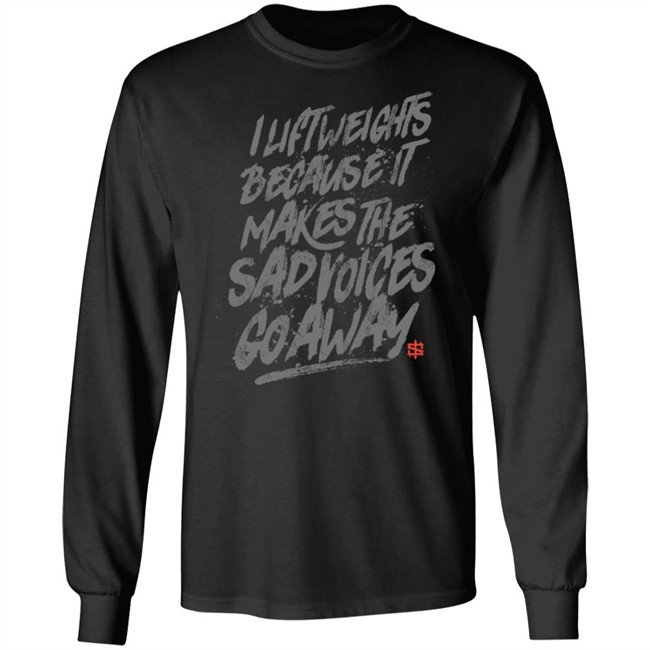 I Lift Weights Because It Makes The Sad Voices Go Away Shirt Iron Sanctuary Merch Abadon_Aew
