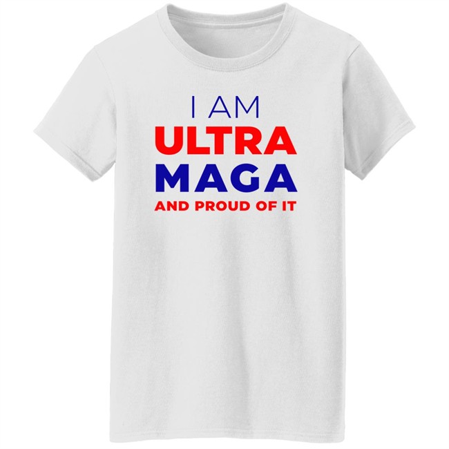 I Am Ultra Maga And Proud Of It Shirt Elise Stefanik I Am Ultra Maga And Proud Of It Shirt Elise Stefanik