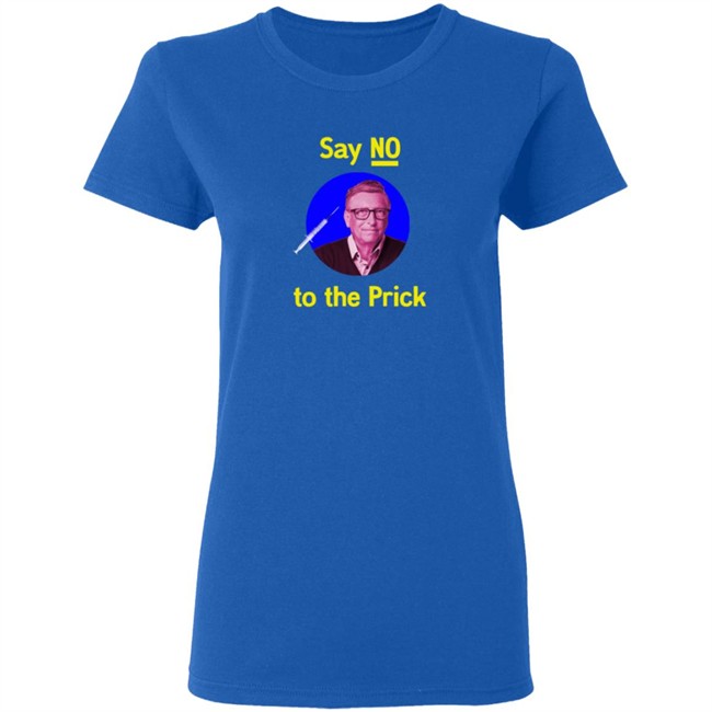 Say No To The Prick T Shirt Say No To The Prick T Shirt
