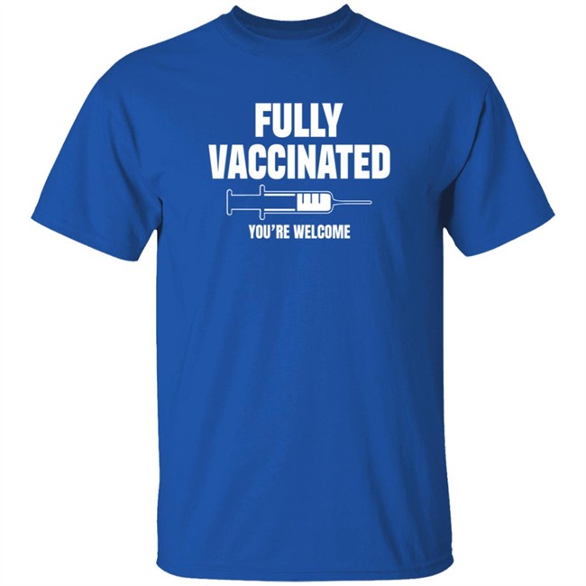 Fully Vaccinated Shirt Fully Vaccinated Shirt