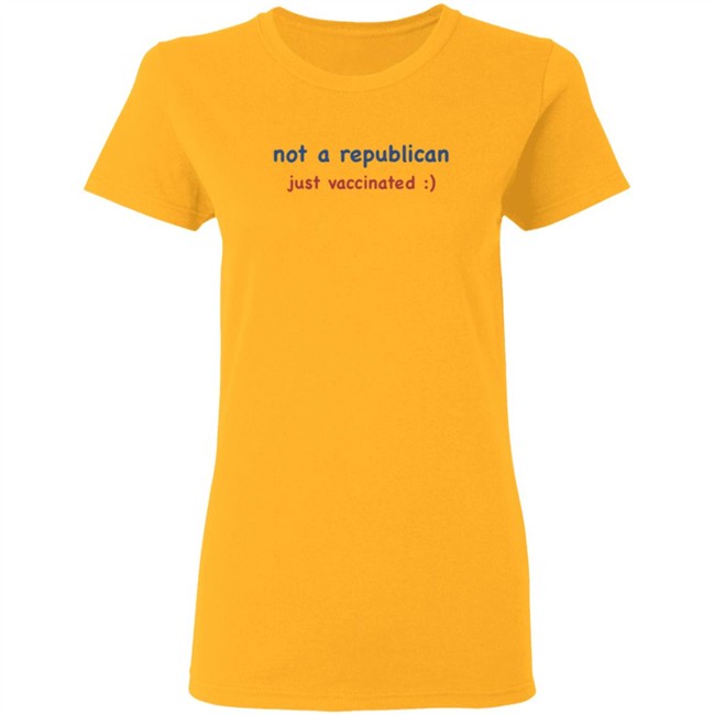 Not A Republican Just Vaccinated T Shirt Not A Republican Just Vaccinated T Shirt