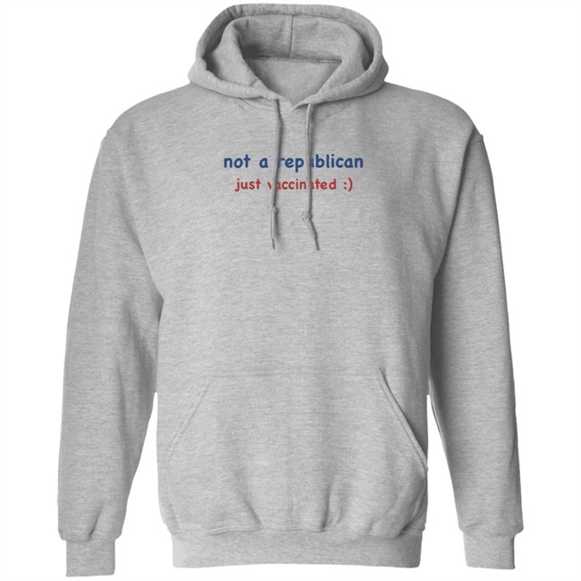 Not A Republican Just Vaccinated T Shirt Not A Republican Just Vaccinated T Shirt